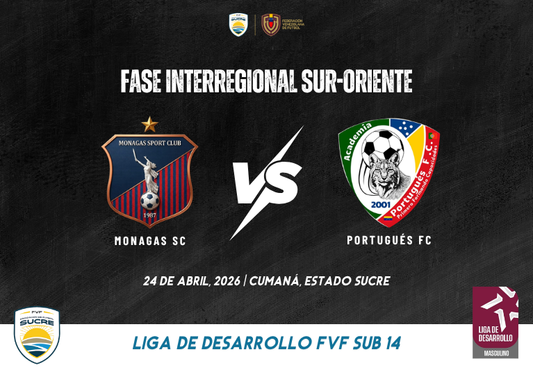 Monagas SC vs Portugués FC Fase Interregional de la Liga de Desarrollo FVF Sub 14 2026