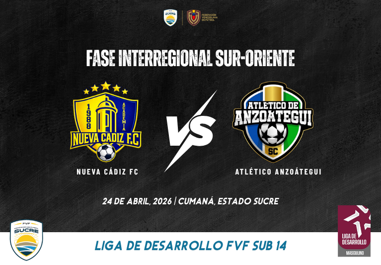 Nueva Cádiz FC vs Atlético Anzoátegui Fase Interregional de la Liga de Desarrollo FVF Sub 14 2026